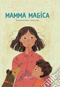 Mamma magica. Ediz. a colori libro