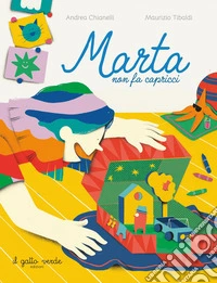 Marta non fa capricci. Ediz. a colori libro