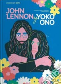 John Lennon e Yoko Ono. Serie duo. Ediz. a colori