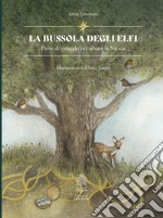 La bussola degli elfi. Prove di coraggio per salvare la natura