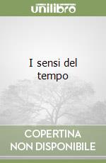 I sensi del tempo libro