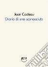 Diario di uno sconosciuto libro di Cocteau Jean