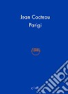 Parigi libro di Cocteau Jean