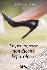 Le principesse non dicono le parolacce libro