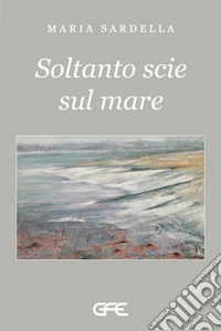 Soltanto scie sul mare libro
