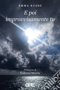 E poi improvvisamente tu
