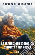 La transizione ecologica spiegata a mia nonna libro