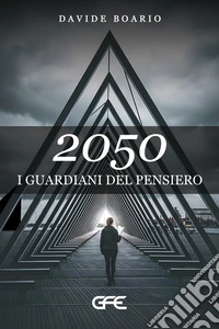 2050 I guardiani del pensiero libro
