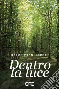 Dentro la luce