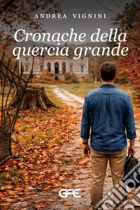 Cronache della quercia grande