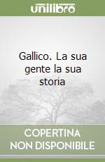 Gallico. La sua gente la sua storia