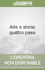 Arte e storia: quattro passi