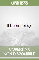 Il buon Bondje