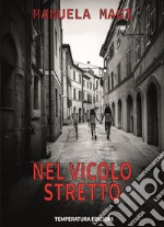 Nel vicolo stretto libro