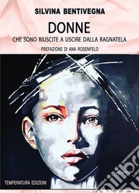 Donne che sono riuscite a uscire dalla ragnatela libro