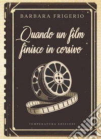 Quando un film finisce in corsivo libro
