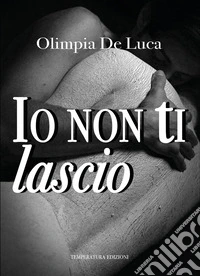Io non ti lascio libro