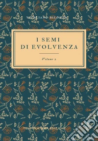 I semi di evolvenza. Vol. 2 libro