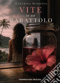 Vite in un barattolo libro