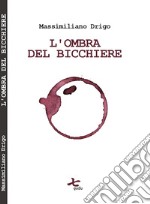 L'ombra del bicchiere