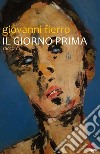 Il giorno prima. Racconti libro