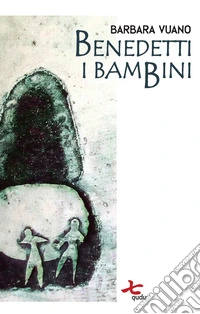 Benedetti i bambini
