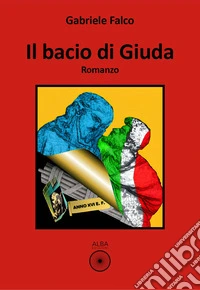 Il bacio di giuda libro