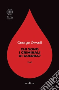 Chi sono i criminali di guerra? Ediz. italiana e inglese