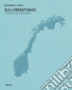 Sull'eremitismo. Solitudine tra i ghiacci della Norvegia