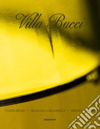 Villa Bucci. Ediz. italiana e inglese libro