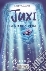 Juxi. La storia vera