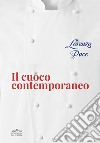 Il cuoco contemporaneo. I concetti, il menu, l'impiattamento libro