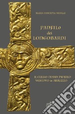 Panfilo dei Longobardi. Il culto di San Panfilo Vescovo e confessore in Abruzzo libro
