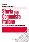 Storia di un comunista italiano. Biografia politica di Raffaele Sciorilli Borrelli libro