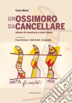 Un ossimoro da cancellare. Misure di sicurezza e case lavoro libro