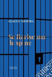 Se fioriscono le spine libro