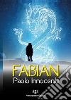 Fabian libro di Innocenti Paolo