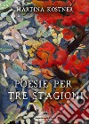 Poesie per tre stagioni libro