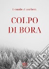 Colpo di bora libro