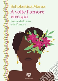 A volte l'amore vive qui