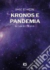 Kronos e pandemia. Gli alieni raccontano... libro di Bonazzoli Mario