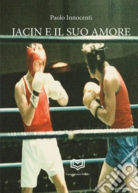 Jacin e il suo amore libro
