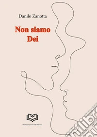 Non siamo dei