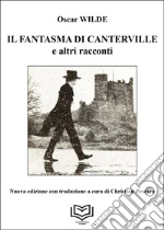 Il fantasma di Canterville e altri racconti libro