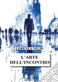 L'arte dell'incontro libro