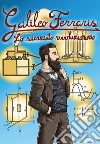 Galileo Ferraris. Lo scienziato rivoluzionario libro di Limotto Denis Pugliaro Carla