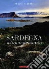 Sardegna. Un amore che dura sessant'anni libro di Ferraro Franco