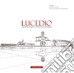 Lucedio. Novecento anni di storia libro