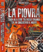 La Piovra. Guida alla serie televisiva italiana che ha conquistato il mondo libro