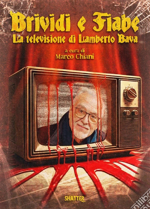 Brividi e fiabe. La televisione di Lamberto Bava